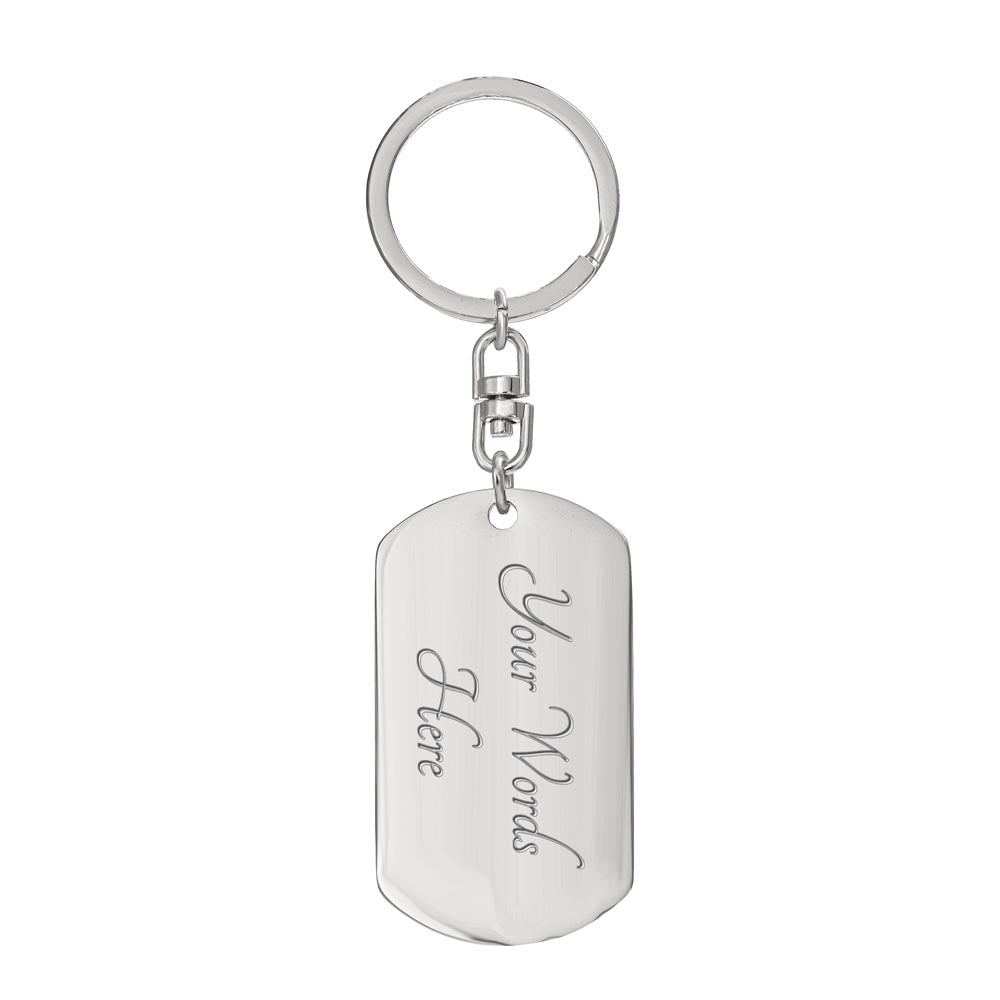 To My Son I Hope You Believe In Yourself Engraved Swivel Keychain