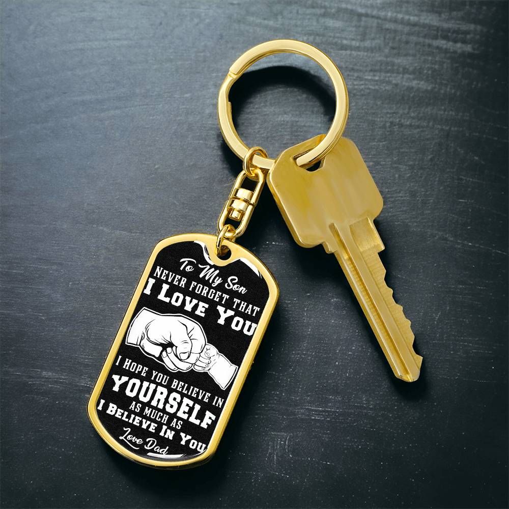To My Son I Hope You Believe In Yourself Engraved Swivel Keychain