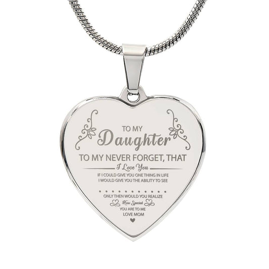 Daughter Never Forget That I Love You Engraved Heart Necklace