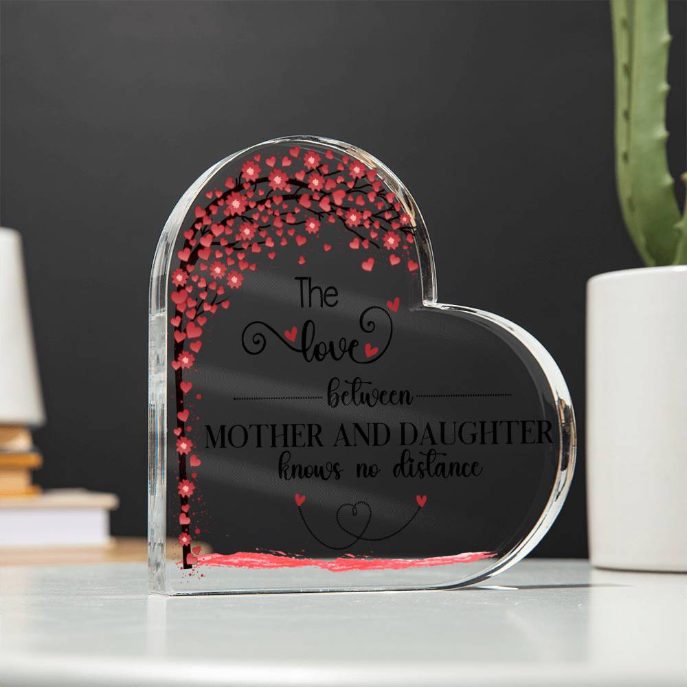 Love Between A Mother and Daughter Acrylic Heart Plaque