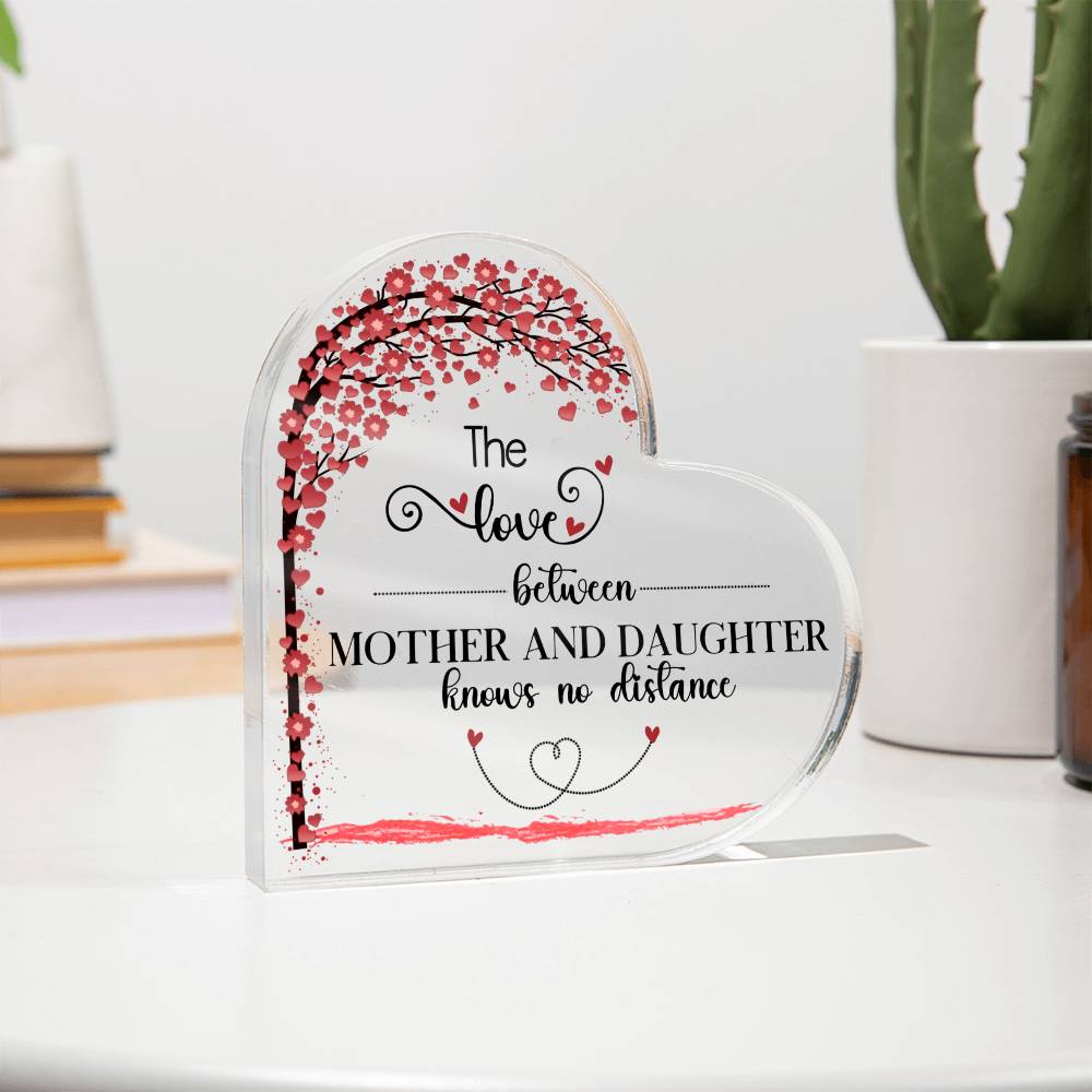 Love Between A Mother and Daughter Acrylic Heart Plaque