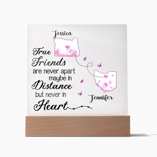 Personalized True Friends are Never Apart Maybe in Distance but Never in Heart  Lighted Acrylic Plaque