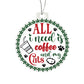All I Need Is Coffee And My Cats Acrylic Ornament
