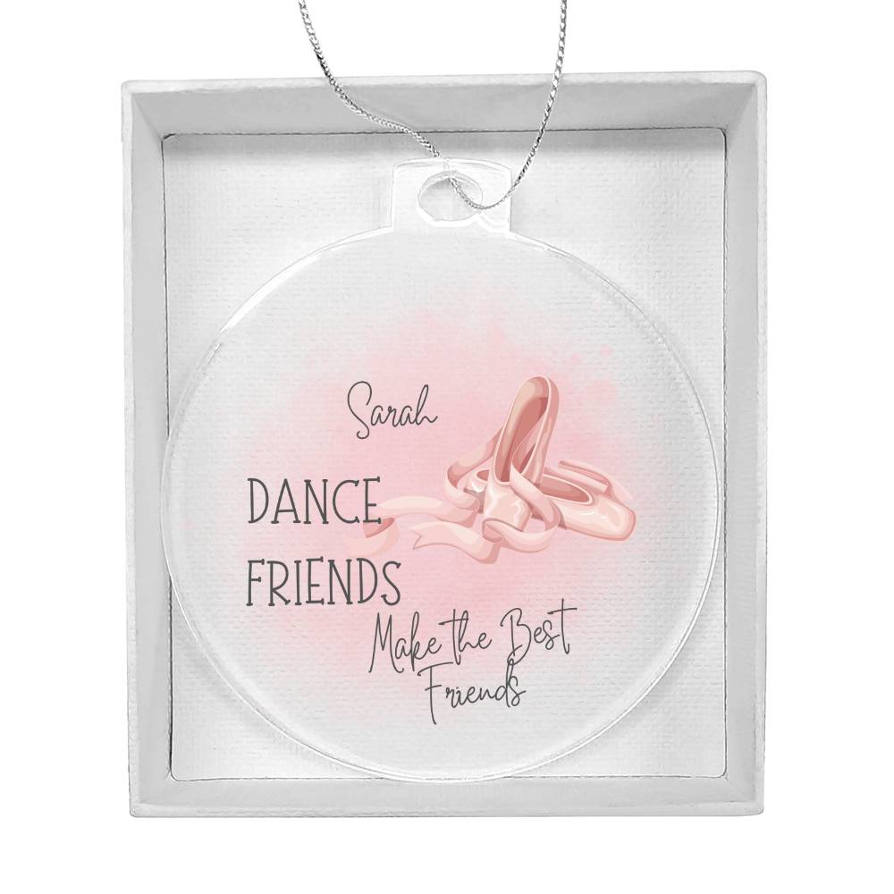 Personalized Dance Friends Make the Best Friends Ornament