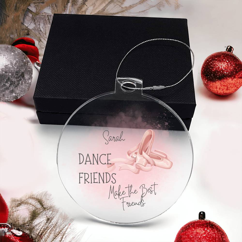 Personalized Dance Friends Make the Best Friends Ornament