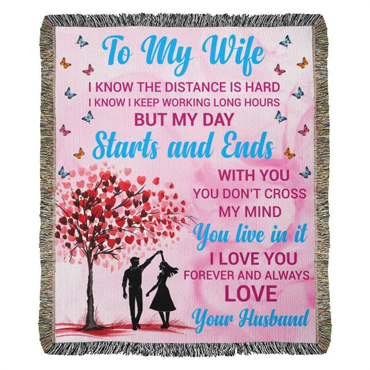 To My Wife My Day Starts and Ends With You Woven Blanket