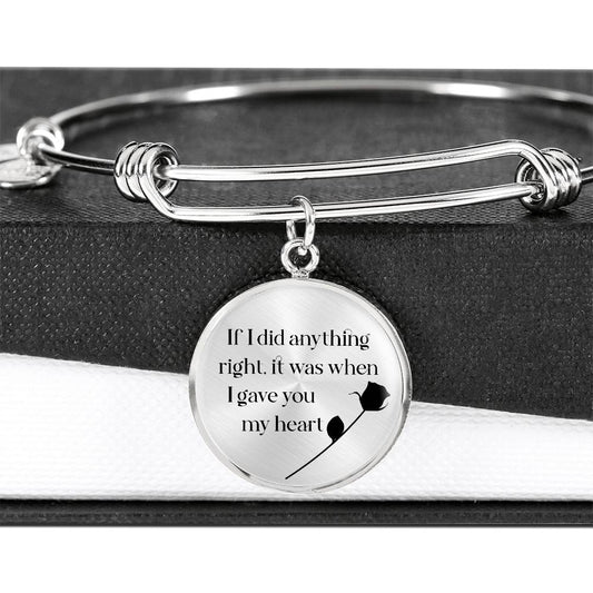 Soulmate If I did Anything Right Engraved Bangle Bracelet