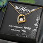 Mom Heaven Needed a Hero Heart Necklace Gift