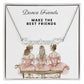 Dance Friends Make The Best Friends Personalized Name Necklace With Heart-FashionFinds4U