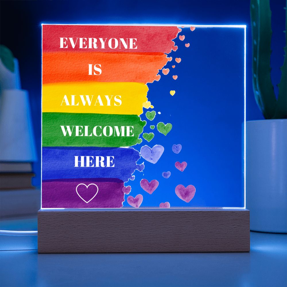 Pride Rainbow Everyone Is Always Welcome Here Acrylic Lighted Sign-FashionFinds4U