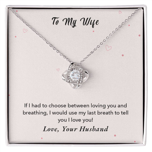 Wife - Last Breathe -  Love Knot Necklace-FashionFinds4U