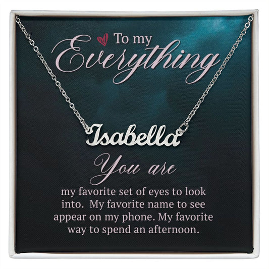 To My Everything - Personalized Name Necklace-FashionFinds4U