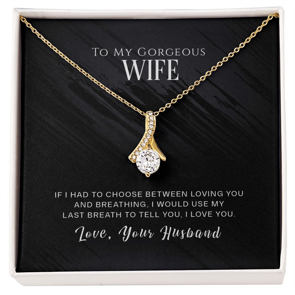 Wife Last Breath Alluring Beauty Necklace-FashionFinds4U